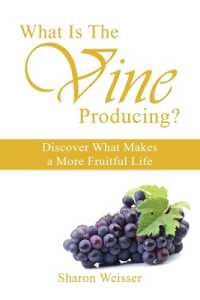 What Is the Vine Producing? : Discover What Makes a More Fruitful Life