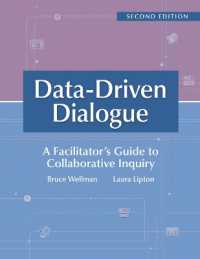 Data-Driven Dialogue : A Facilitator's Guide to Collaborative Inquiry, Second Edition (a Facilitator's Guide to Collaborative Inquiry and School Improvement) （2ND）