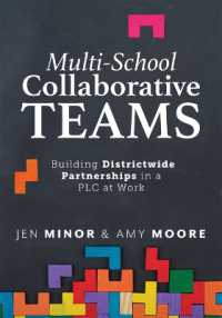 Multi-School Collaborative Teams : Building Districtwide Partnerships in a PLC at Work(r) (Impactful Solutions for Educators) （PLC at Work）
