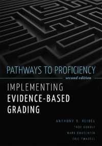 Pathways to Proficiency, Second Edition : Implementing Evidence-Based Grading, Second Edition (a Five-Phase Process to Implement Evidence-Based Grading) （Assessment）