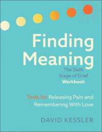 Finding Meaning: the Sixth Stage of Grief Workbook : Tools for Releasing Pain and Remembering with Love