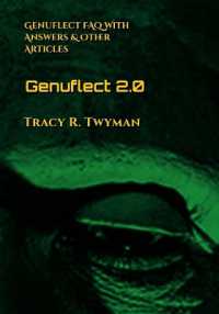 Genuflect 2.0 : Genuflect FAQ with Answers & Other Articles (Tracy R. Twyman Posthumous Publications)