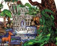 Wings and Whispers Tales of Friendship : Volume 1