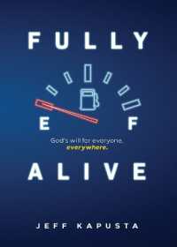 Fully Alive: God's will for everyone, everywhere.