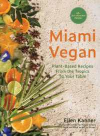 Miami Vegan : Plant-Based Recipes from the Tropics to Your Table