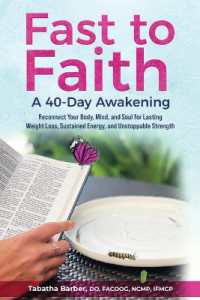 Fast to Faith : A 40-Day Awakening: Reconnect Your Body, Mind and Soul for Lasting Weight Loss, Sustained Energy, and Unstoppable Strength