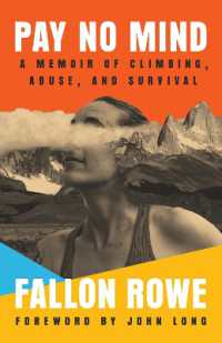 Pay No Mind : A Memoir of Climbing, Abuse, and Survival