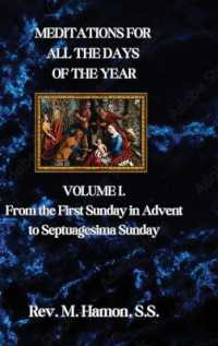 Meditations for All the Days of the Year : VOLUME 1. from the First Sunday in Advent to Septuagesima Sunday