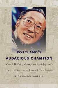 Portland's Audacious Champion : How Bill Naito Overcame Anti-Japanese Hate and Became an Intrepid Civic Leader