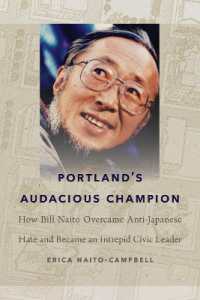Portland's Audacious Champion : How Bill Naito Overcame Anti-Japanese Hate and Became an Intrepid Civic Leader