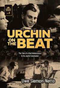 Urchin on the Beat : The Tale of a Bad Adolescence and Its Joyful Conclusion (Urchin Series)