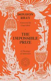 The Impossible Prize : A Theology of Addiction