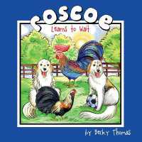 Roscoe Learns to Wait : Volume 2 (Roscoe the Rooster)