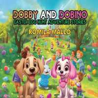 Dobby and Dobino : Easter Egg Hunt Adventure Stories