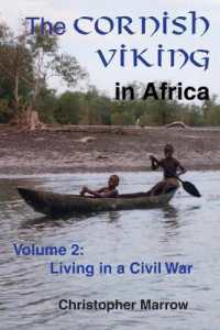 The Cornish Viking in Africa : Volume 2: Living in a Civil War