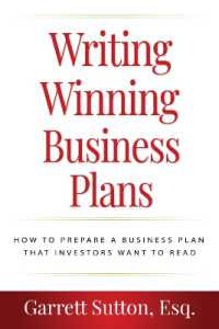 Writing Winning Business Plans : How to Prepare a Business Plan that Investors Will Want to Read