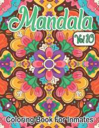 Mandala Coloring Book for Inmates Vol 10 : 70 Coloring Pages for Adults with Beautiful Stress Relieving Designs for Relaxation, Mindfulness, Gift for Men Women in Jail and Mandala Lovers