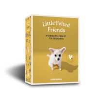 Little Felted Friends: Chihuahua : Dog Needle-felting Beginner Kits with Needles, Wool, Supplies, and Instructions -- Kit