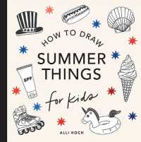 Summer Things: How to Draw Books for Kids featuring Beach Fun, Summer Camp, Picnics, and More (How to Draw for Kids Series)