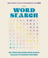 100 Stress-Relieving Word Search Puzzles to Sharpen Your Mind : Presented by Maria Shriver, Patrick Schwarzenegger, and MOSH (Puzzle Books for Brain Health)