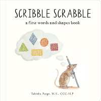 Scribble Scrabble : A Board Book of First Words and Shapes for Growing Minds (A Wishy Washy Sequel) (Our Little Adventures Series) （Board Book）