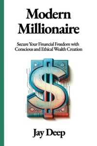 Modern Millionaire : Secure Your Financial Freedom with Conscious and Ethical Wealth Creation