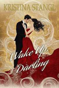 Wake Up, Darling (Sex, Lies & Politics)
