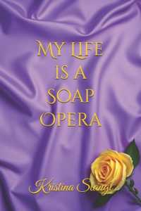 My Life is a Soap Opera (Sex, Lies & Politics)