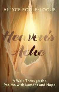 Heaven's Ache: A Walk Through the Psalms with Lament and Hope