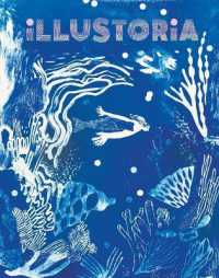 Illustoria: Blue : Issue #26: Stories, Comics, Diy, for Creative Kids and Their Grownups (Illustoria Magazine)