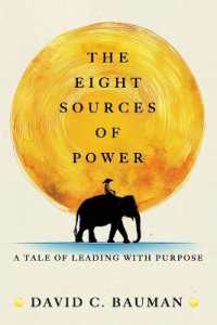 The Eight Sources of Power : A Tale of Leading with Purpose