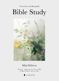 The Mini Good and Beautiful Bible Study : Experiencing Stories from the Bible and What It Means for Our Lives Today