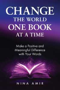 Change the World One Book at a Time : How to Make a Positive and Meaningful Difference with Your Words