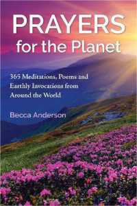Prayers for the Planet : 365 Meditations, Poems and Earthly Invocations from around the World