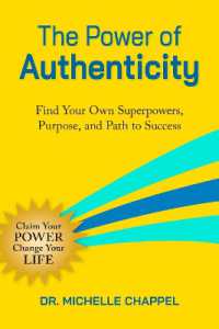 The Power of Authenticity : Discover Your Unique Superpowers and Purpose to Thrive in Work and Life