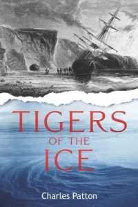 Tigers of the Ice : Dr. Elisha Kane's Harrowing struggle to survive in the Arctic