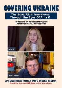 Covering Ukraine : The Scott Ritter Interviews through the Eyes of Ania K