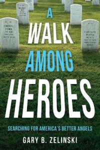 A Walk among Heroes : Searching for America's Better Angels