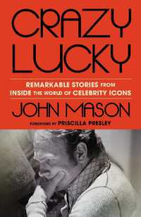 Crazy Lucky : Remarkable Stories from inside the World of Celebrity Icons