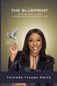 The Blueprint : How the Holy Spirit Connection Changed My Life