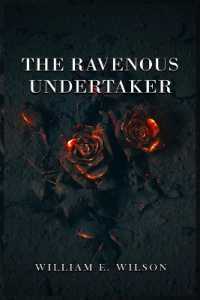 The Ravenous Undertaker