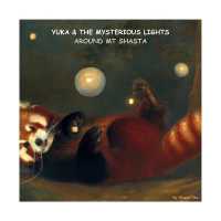 Yuka & the mysterious lights around Mt Shasta (Yuka the Red Panda")
