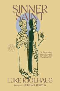 Sinner Saint : A Surprising Primer to the Christian Life