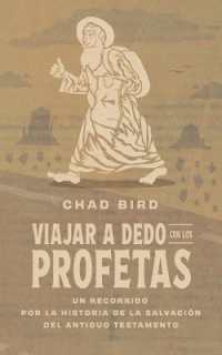 Viajar a dedo con los profetas : Un recorrido por la historia de la salvacin del Antiguo Testamento