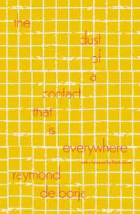 The Dust of a Contact That Is Everywhere : With a Foreward by Paolo Javier