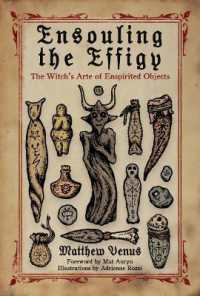 Ensouling the Effigy : The Witch's Arte of Inspirited Objects