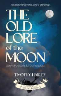 The Old Lore of the Moon : Lunar Folklore & Folk Wisdom (The Old Lore of the Moon)