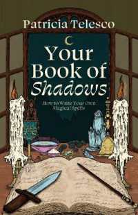 Your Book of Shadows : How to Write Your Own Magical Spells