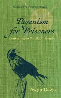 Paganism for Prisoners : Connecting to the Magic within (Revised & Expanded Edition)