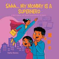 Shhh, My Mom is a Superhero : A Story about the Secret Superpowers of Moms